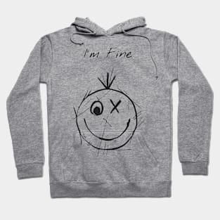 I'm Fine Hoodie